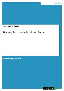 Telegraphie durch land und - land,